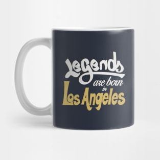 Legends are born in Los Angeles Mug